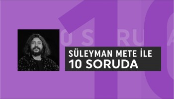 10 Soruda | Süleyman Mete