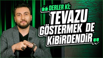 Kibirli Değilim Diyen Kibirlidir - Derler Ki | Mehmet Zeyd Yıldız