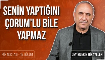 Senin Yaptığını Çorum'lu Bile Yapmaz! - Nurullah Genç | Püf Noktası